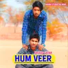 About Hum Veer Song